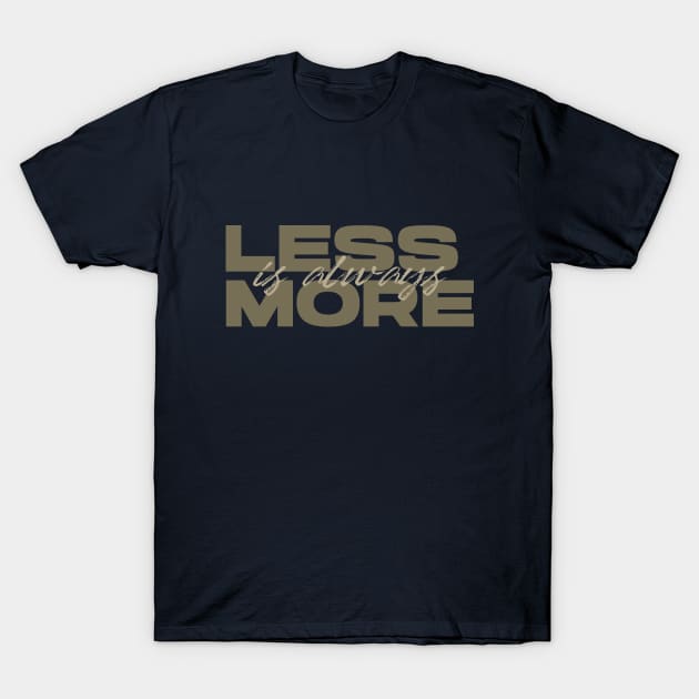 Less Is Always More - Green T-Shirt by Aanmah Shop